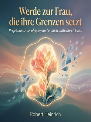 cover image of Werde zur Frau, die ihre Grenzen setzt